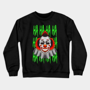 Halloween Clown 1.5 - Ha Ha Ha Crewneck Sweatshirt